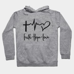 Faith, hope, love, Christian gift idea Hoodie